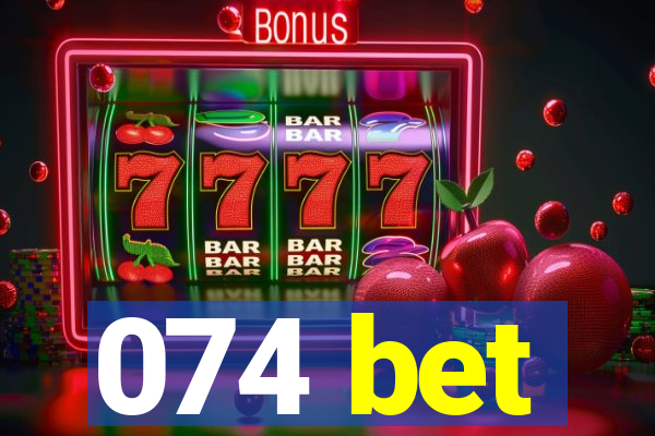 074 bet